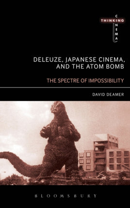 Deleuze Japanese Cinema and the Atom Bomb