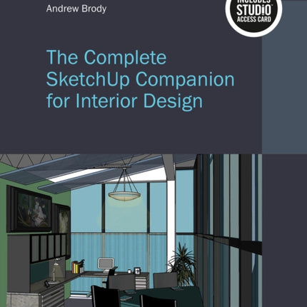 The Complete SketchUp Companion for Interior