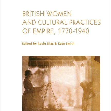 British Women and Cultural Practices of Empire
