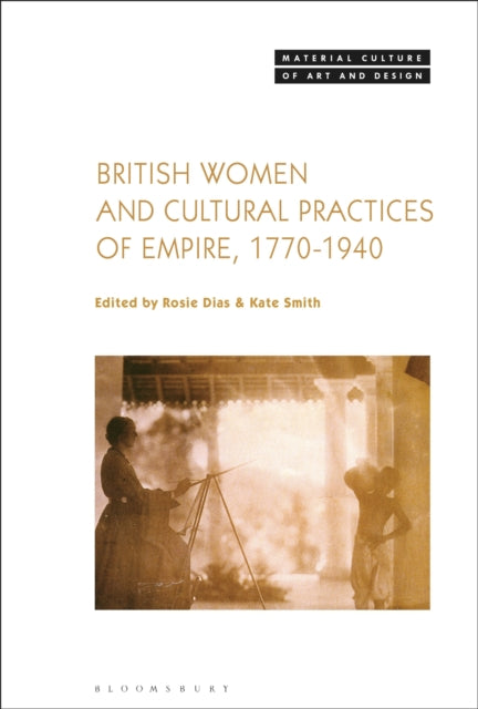 British Women and Cultural Practices of Empire