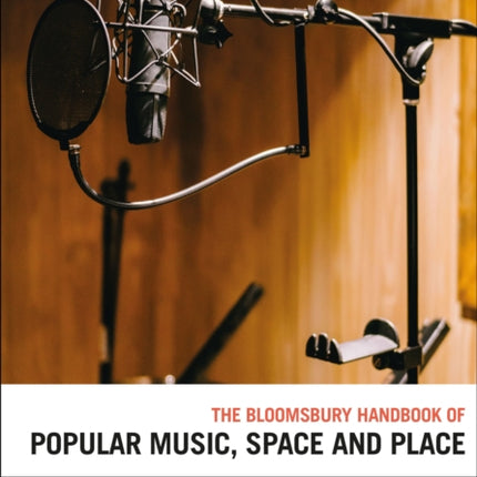 The Bloomsbury Handbook of Popular Music Space