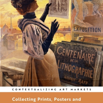 Collecting Prints, Posters, and Ephemera: Perspectives in a Global World