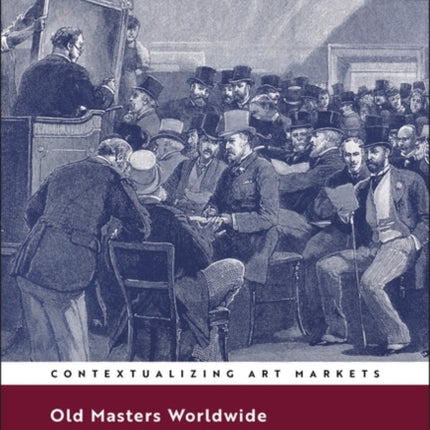 Old Masters Worldwide Contextualizing Art Markets