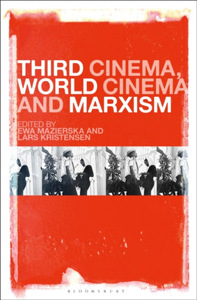 Third Cinema World Cinema and Marxism