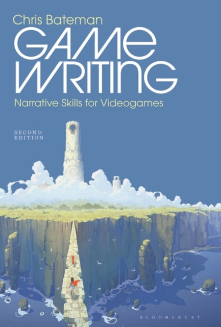 Game Writing: Narrative Skills for Videogames