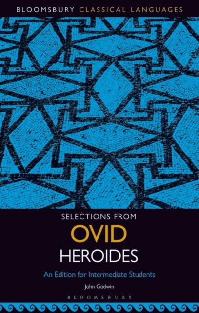 Selections from Ovid Heroides: An Edition for Intermediate Students