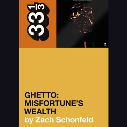 24-Carat Black's Ghetto: Misfortune's Wealth