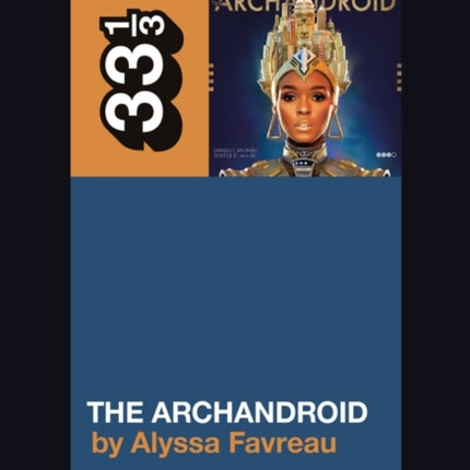 Janelle Monáe’s The ArchAndroid