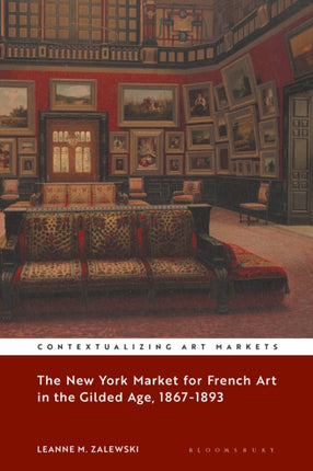 The New York Market for French Art in the Gilded