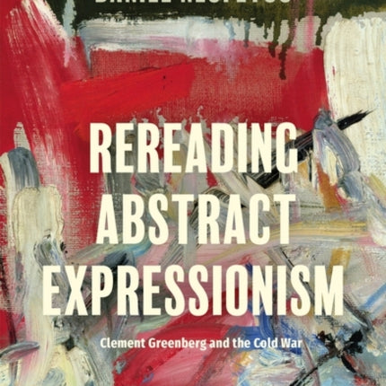 Rereading Abstract Expressionism Clement