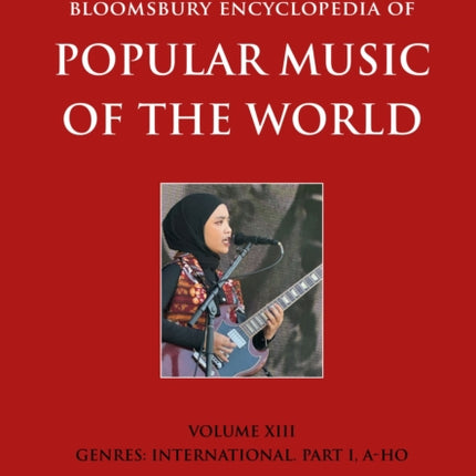 Bloomsbury Encyclopedia of Popular Music of the World Volume 13