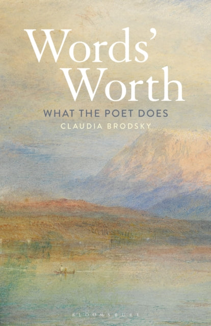 Words' Worth: What the Poet Does