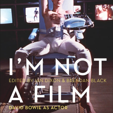 I’m Not a Film Star: David Bowie as Actor