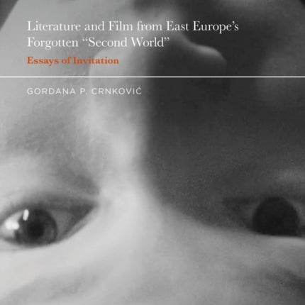 Literature and Film from East Europes Forgotten
