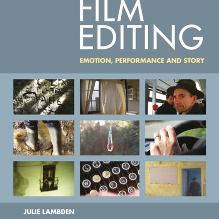 Film Editing: Emotion, Performance and Story