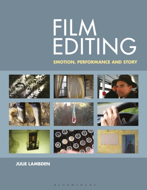 Film Editing: Emotion, Performance and Story