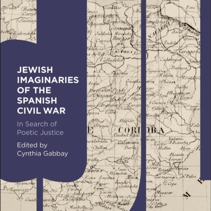 Jewish Imaginaries of the Spanish Civil War