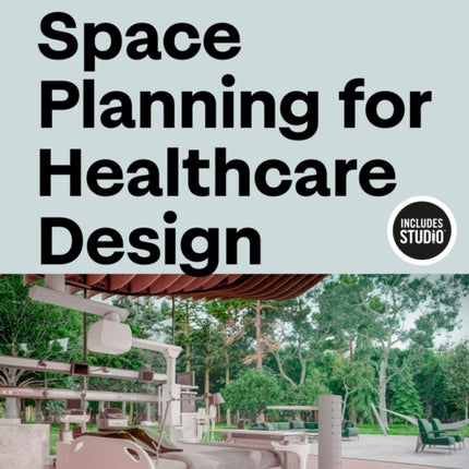 Space Planning for Healthcare Design