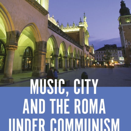 Music City and the Roma under Communism