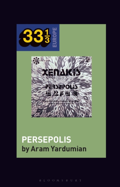 Iannis Xenakis’s Persepolis