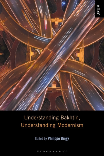 Understanding Bakhtin Understanding Modernism
