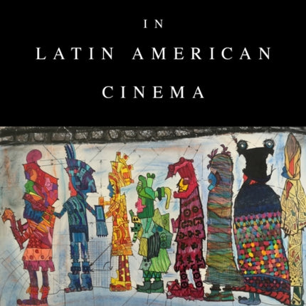 Indigeneity in Latin American Cinema