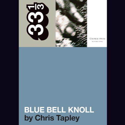 Cocteau Twins Blue Bell Knoll