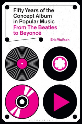 Fifty Years of the Concept Album in Popular Music: From The Beatles to Beyoncé