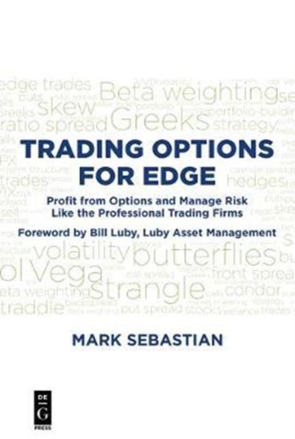 Trading Options for Edge Profit from Options and Manage Risk like the Professional Trading Firms