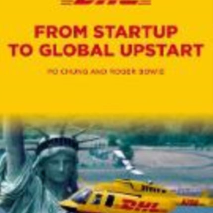 DHL: From Startup to Global Upstart