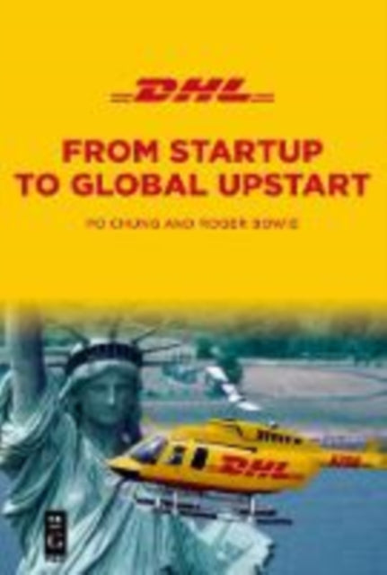 DHL: From Startup to Global Upstart