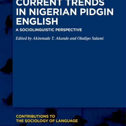 Current Trends in Nigerian Pidgin English