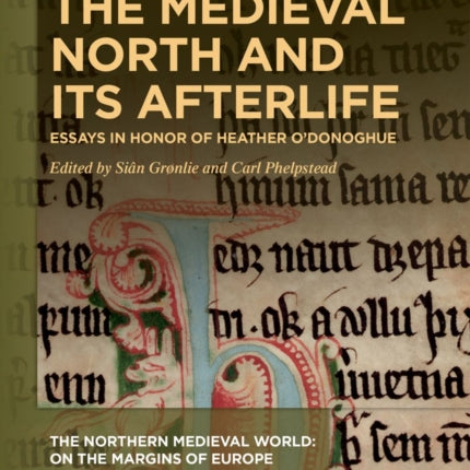 The Medieval North and Its Afterlife