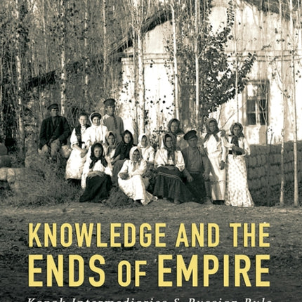 Knowledge and the Ends of Empire
