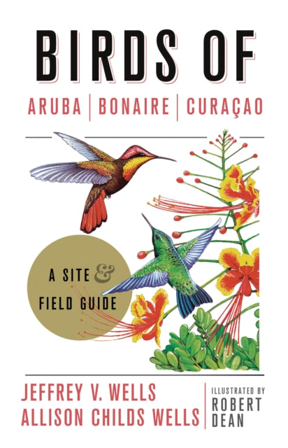 Birds of Aruba, Bonaire, and Curacao: A Site and Field Guide