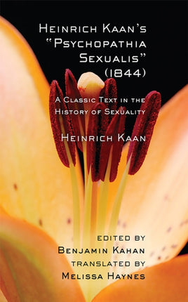 Heinrich Kaan's "Psychopathia Sexualis" (1844): A Classic Text in the History of Sexuality