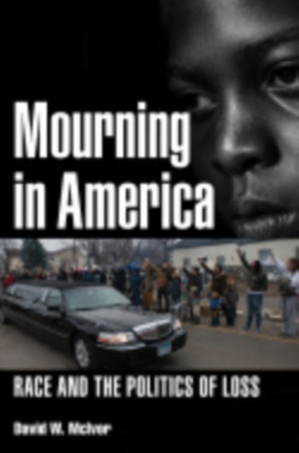 Mourning in America: Race and the Politics of Loss