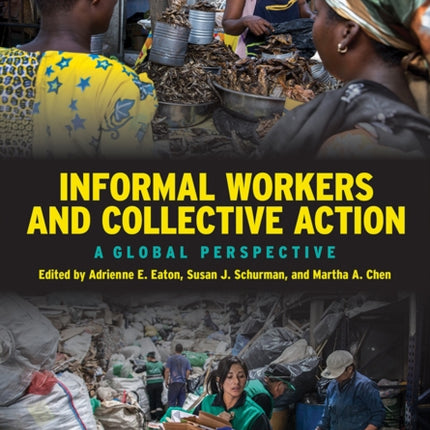 Informal Workers and Collective Action: A Global Perspective