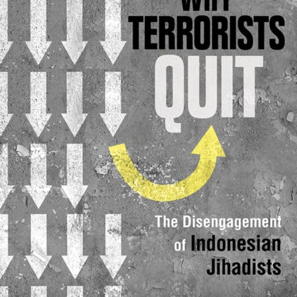 Why Terrorists Quit: The Disengagement of Indonesian Jihadists