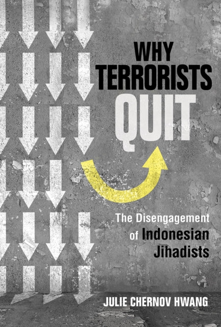 Why Terrorists Quit: The Disengagement of Indonesian Jihadists