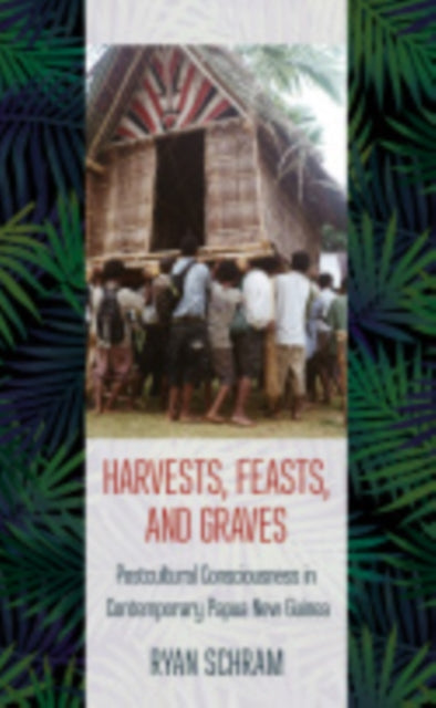 Harvests Feasts and Graves