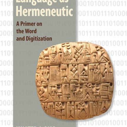 Language as Hermeneutic: A Primer on the Word and Digitization