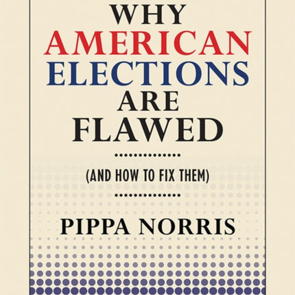 Why American Elections Are Flawed And How to Fix