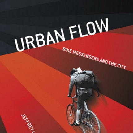 Urban Flow: Bike Messengers and the City