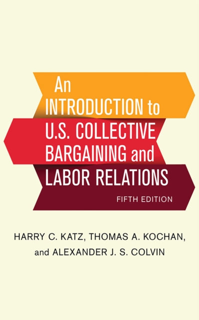 An Introduction to U.S. Collective Bargaining and Labor Relations