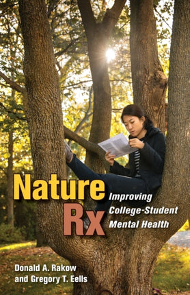 Nature Rx: Improving College-Student Mental Health