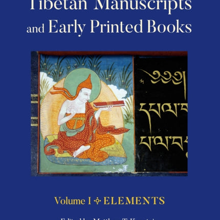 Tibetan Manuscripts and Early Printed Books Volume I