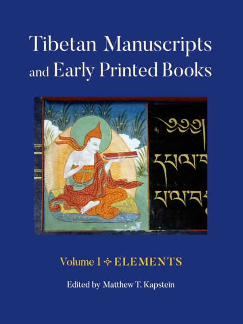 Tibetan Manuscripts and Early Printed Books Volume I