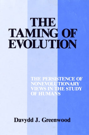 The Taming of Evolution
