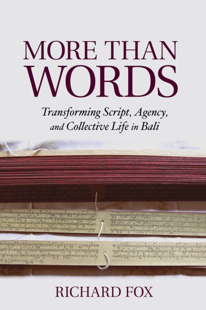 More Than Words: Transforming Script, Agency, and Collective Life in Bali